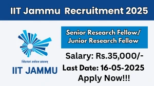 IIT Jammu Senior Research Fellow/ Junior Research Fellow Recruitment 2025 - Apply Online