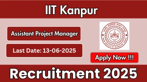 IIT Kanpur Assistant Project Manager Recruitment 2025 - Apply Offline