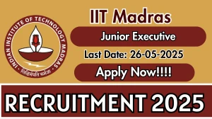 IIT Madras Junior Executive Recruitment 2025 - Apply Online IIT Madras Junior Executive Recruitment 2025 - Apply Online