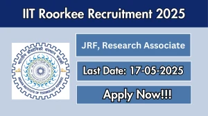 IIT Roorkee Recruitment 2025 - Apply Offline for 02 JRF, Research Associate Posts