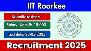 IIT Roorkee Scientific Assistant Recruitment 2025 - Apply Offline for 01 Posts