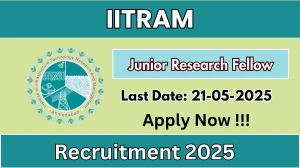 IITRAM Junior Research Fellow Recruitment 2025 - Apply Online for 01 Posts Before May 21