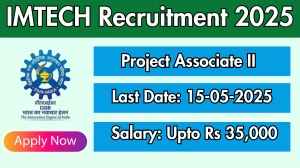 IMTECH Project Associate II Recruitment 2025 - Apply Online