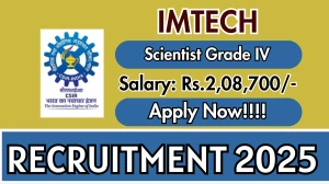 IMTECH Scientist Grade IV Recruitment 2025 - Apply Online IMTECH Scientist Grade IV Recruitment 2025 - Apply Online