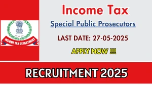 Income Tax Department Special Public Prosecutors Recruitment 2025 - Apply Offline Income Tax Department Special Public Prosecutors Recruitment 2025 - Apply Offline