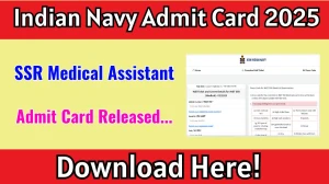 Indian Navy SSR Medical Assistant Admit Card 2025 OUT Download Link joinindiannavy.gov.in Indian Navy SSR Medical Assistant Admit Card 2025 OUT Download Link joinindiannavy.gov.in