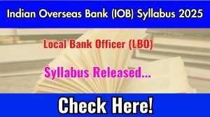 Indian Overseas Bank (IOB) LBO Syllabus 2025 Out Direct Link to Download Syllabus PDF here Indian Overseas Bank (IOB) LBO Syllabus 2025 Out Direct Link to Download Syllabus PDF here
