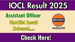 IOCL Assistant Officer Shortlist Result 2025 Out at iocl.com, Direct Link to Download Result PDF Here IOCL Assistant Officer Shortlist Result 2025 Out at iocl.com, Direct Link to Download Result PDF Here