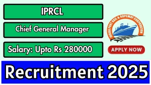 IPRCL Chief General Manager Sarkari Job Vacancy 2025 - Apply Offline