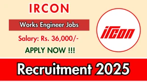 IRCON Works Engineer Recruitment 2025 - Apply Offline for 02 Posts IRCON Works Engineer Recruitment 2025 - Apply Offline for 02 Posts