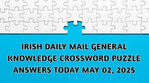 Irish Daily Mail General Knowledge Crossword Puzzle Answers Today May 02 2025