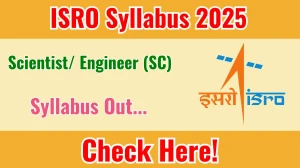 ISRO Scientist/ Engineer (SC) Syllabus 2025 Out Direct Link to Download Syllabus PDF here