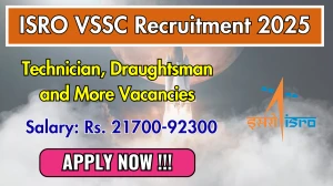 ISRO VSSC Recruitment 2025 - Apply Online for 64 Technician, Draughtsman and More Posts