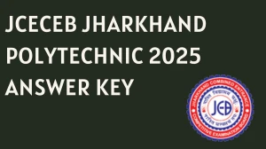 JCECEB Jharkhand Polytechnic 2025 Answer Key OUT at jceceb.jharkhand.gov.in Download PDF
