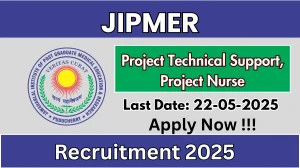 JIPMER Recruitment 2025 - Apply Offline for 02 Project Technical Support, Project Nurse Posts