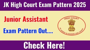 JK High Court Junior Assistant Exam Pattern 2025 JK High Court Junior Assistant Exam Pattern 2025