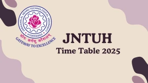 JNTUH Time Table 2025 Announced @ jntuh.ac.in Details Here JNTUH Time Table 2025 Announced @ jntuh.ac.in Details Here