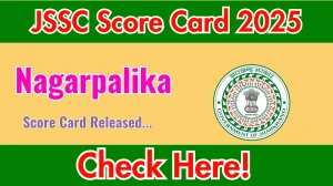JSSC Nagarpalika Score Card 2025 Out at jssc.jharkhand.gov.in, Direct Link to Download Result PDF Here