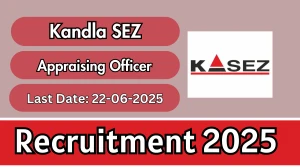 Kandla SEZ Appraising Officer Recruitment 2025 - Apply Offline