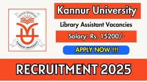 Kannur University Library Assistant Recruitment 2025 – Walk in for 01 Posts Kannur University Library Assistant Recruitment 2025 – Walk in for 01 Posts