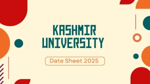 Kashmir University Date Sheet 2025 Announced @ kashmiruniversity.net Details Here