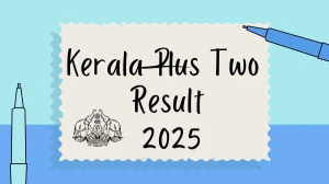 Kerala Plus Two Result 2025 Out at dhsekerala.gov.in How to check Results Here