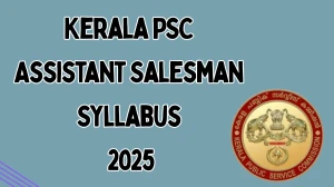 Kerala PSC Assistant Salesman Syllabus 2025 Out Direct Link to Download Syllabus PDF here