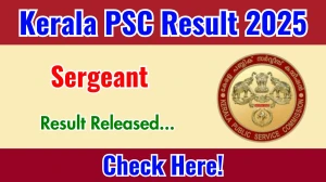 Kerala PSC Sergeant Result 2025 Out at keralapsc.gov.in, Direct Link to Download Result PDF Here Kerala PSC Sergeant Result 2025 Out at keralapsc.gov.in, Direct Link to Download Result PDF Here