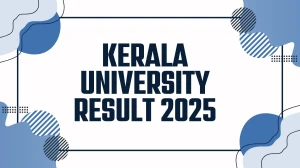 Kerala University Result 2025 Out at keralauniversity.ac.in Direct Link to Download First and Fifth Semester Result