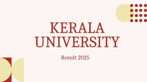 Kerala University Result 2025 Released at keralauniversity.ac.in Direct Link to Download 2nd, 5th, 10th Sem Result