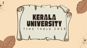 Kerala University Time Table 2025 Announced @ keralauniversity.ac.in Details Here