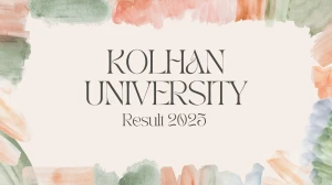 Kolhan University Result 2025 Released at kolhanuniversity.ac.in Direct Link to Download 1st, 2nd, 3rd, 4th Sem Result