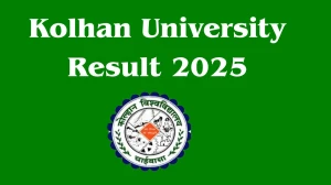 Kolhan University Result 2025 Released at kolhanuniversity.ac.in Direct Link to Download 2nd Semester Result
