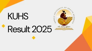 KUHS Result 2025 Released at kuhs.ac.in Direct Link to Download UG and PG Courses Result