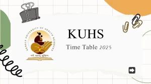 KUHS Time Table 2025 Announced @ kuhs.ac.in Details Here KUHS Time Table 2025 Announced @ kuhs.ac.in Details Here