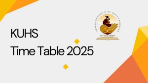 KUHS Time Table 2025 Announced @ kuhs.ac.in Details Here KUHS Time Table 2025 Announced @ kuhs.ac.in Details Here