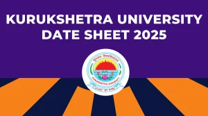 Kurukshetra University Date Sheet 2025 Announced For 2nd, 4th and 6th Semester @ kuk.ac.in Details Here