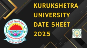 Kurukshetra University Date Sheet 2025 Announced For Second Semester @ kuk.ac.in Details Here