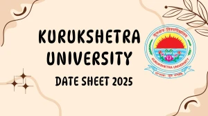 Kurukshetra University Date Sheet 2025 Announced @ kuk.ac.in Details Here