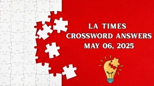LA Times Crossword Answers 5/06/2025