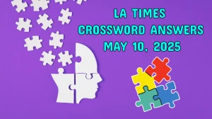 LA Times Crossword Answers 5/10/2025