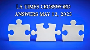 LA Times Crossword Answers 5/12/2025