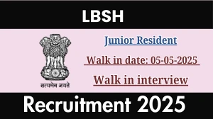 LBSH Junior Resident Recruitment 2025 – Walk in for 10 Posts