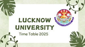 Lucknow University Time Table 2025 Announced @ lkouniv.ac.in Details Here Lucknow University Time Table 2025 Announced @ lkouniv.ac.in Details Here