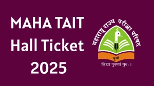MAHA TAIT Hall Ticket 2025 Out Download Online @ mscepune.in Check MAHA TAIT Exam Date
