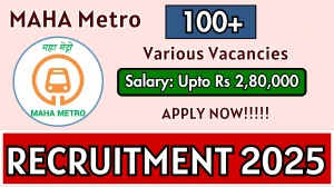 Maharashtra Metro Rail (MAHA Metro) Recruitment 2025 - Apply Online for 151 Manager, Assistant Manager and Other Posts