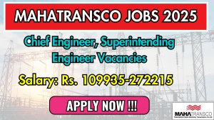 MAHATRANSCO Recruitment 2025 - Apply Offline for 06 Chief Engineer, Superintending Engineer Posts MAHATRANSCO Recruitment 2025 - Apply Offline for 06 Chief Engineer, Superintending Engineer Posts