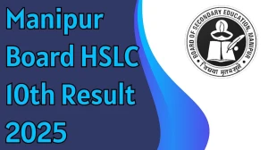 Manipur Board HSLC 10th Result 2025 Out Shortly @manresults.nic.in Check Official Website to Download Result Online