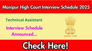 Manipur High Court Technical Assistant Interview Schedule 2025 Released Check Date Details at hcmimphal.nic.in Manipur High Court Technical Assistant Interview Schedule 2025 Released Check Date Details at hcmimphal.nic.in