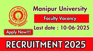 Manipur University Faculty Job Vacancy 2025 - Apply Online for 46 Posts Manipur University Faculty Job Vacancy 2025 - Apply Online for 46 Posts